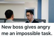 His New Boss Wanted Production Ramped Up Massively, But Gave Him Attitude When He Didn’t Do It. So He Gave The Company An Ultimatum.