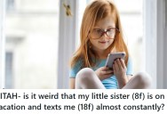 Little Sister Texted Her Sibling Nonstop From Vacation Because She Missed Her, And Now Their Mom Says The Bond Might Be Too Close