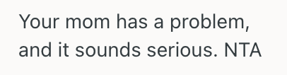 Screenshot 2025 04 13 at 2.30.19 PM Her Mom Called In Sick For Her At Work So They Could Hang Out, But Now Shes Not Going To Have Enough Money To Pay For Gas