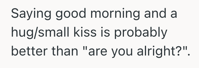 Screenshot 2025 04 23 at 7.55.31 PM She Keeps Asking Him If He Is All Right, But He Doesnt Like It And She Doesnt Know What Else To Do