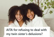 She Refused To Entertain Her Twin Sister’s Delusion About A Gym Crush, And Now She’s Being Called Cold For Not Playing Along