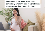Boss Tells Pregnant Employee That She Can Work From Home As Long As The Work Gets Done, But When She Requests To Work Exclusively From Home, Her Boss Tells Her To Take A Leave Of Absence Instead