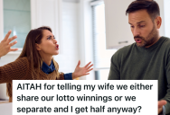 A Husband And Wife Win The Lottery And Agree How To Spend The Money, But Then The Wife Completely Changes The Plan
