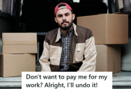 Horrible Delivery Company Refused To Compensate This Delivery Guy For The Extra Time It Took Him To Make A Delivery, So He Made Sure He Would Cost The Company More Than They Owed Him