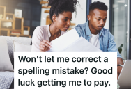 There Was A Spelling Mistake With His Name On His Phone Bill, But It Wasn’t A Problem Until He Moved And The Bill Wasn’t Forwarded To His New Address