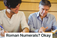College Professor Criticizes Student’s Handwriting And Tells Him To Write His Math Answers In Roman Numerals, So The Student Takes Him Seriously And Follows Through
