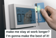 Employee Wasn’t Expecting To Work Overtime, But Now He’s Determined To Get As Much Extra Money As Possible