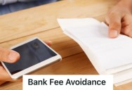 Bank Customer Was Being Charged Almost $6 For A Service That He Rarely Uses, So He Outsmarted The System To Avoid Losing Money
