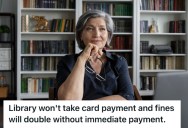 Customer Didn’t Pay His Library Fine By The Deadline And It Doubled, So He Got Petty About How He Paid It Back