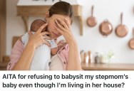 Her Stepmom And Dad Expects Her To Babysit Her Half-Sister Constantly, So This Woman Said She’d Move Out If They Keep Pushing Her