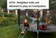 Neighborhood Kids Are Always Playing In Their Yard, So This Woman Made A Rule That The Trampoline Is Off Limits