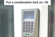 New Facility Manager Put Up A Lock But Didn’t Share The Code With An Employee Who Needed It, So The Employee Played By The Rules And Called Every Time He Needed Access