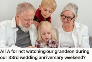 Couple Has Plans To Celebrate Their Wedding Anniversary, But Their Daughter Wants Them To Babysit Their Grandson That Weekend