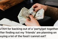 Her Friends Planned A Party Where She Couldn’t Eat Most Of The Food Because Of Allergies, So She Backed Out And Asked For Her Money Back