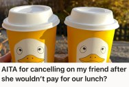 Young Lady Has Been Paying For Her Friend’s Coffee, But Since Her Friend Hasn’t Paid Her Back, She Thinks Her Friend Is Just Using Her