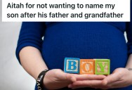 Her Fiancé Reneged On The Name They Chose For Their Son And Wants To Name Him After His Father, But She Wants To Keep The Original Name