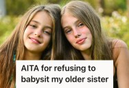 Teenage Girl Wanted To Hang Out With Her Friends, But Her Dad Told Her She Should Babysit Her Older Autistic Sister