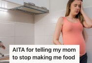 Woman Was Having A Rough Pregnancy And Couldn’t Keep Food Down, But Her Mom Kept Making Food For Her Anyway