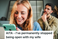 His Wife Takes Screenshots Of Their Texts And Shares With Her Friends, So He Has Stopped Opening Up To Her About Anything