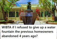 Homeowners Bought A House With An Abandoned Water Fountain, But 4 Years Later The Previous Owners Want It Back
