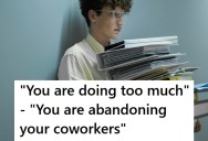 Banker Who Did All The Heavy Lifting Kept Being Taken Advantage Of, But When His Boss Told Him To “Just Take It Slow” He Took His Advice And Let Chaos Ensue