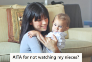 Her Sisters Wanted Her To Babysit Their Kids Even After She Told Them She Was Busy, And Now Everyone Is In A Huge Fight About It