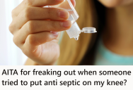 Her Friends Were Trying To Help Her With A Wound, But She Thinks They Crossed A Line