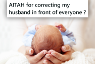 Her Husband Was So Proud of Everything He’d Done to Help Raise Their Baby, But She Called Him Out On His Lies