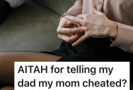 Daughter Finds Evidence Of Mom’s Affair And Tells Her Dad, But Now Her Mom Considers Her A Traitor