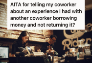 Loan From One Coworker To Another Took A Turn For The Worse, But When Management Had To Step In And Mediate, Things Got Awkward