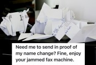 Intrepid Name Changer Got Caught In Their Credit Card Company’s Red Tape, So They Brought A Ream Of Paper To A Fax Fight