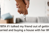 She’s Pretty Sure Her Friend Is Pressuring Her Boyfriend To Marry Her, But She Doesn’t Know How To Bring It Up