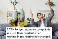 Tenant Has Lived In Her Apartment For Over A Year With No Complaints, But Her New Neighbors Have Made Noise Complaints Twice Even Though She’s Behaving The Same