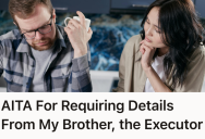 Brother Kept His Siblings Out Of Their Mother’s Financial Affairs For Years, But When He Made A Mistake, It Was Suddenly Everyone’s Responsibility