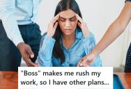 She Got A New Boss For A Project, But He Ended Up Micromanaging Everything And Putting Her Way Ahead Of Schedule
