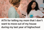 Teen Spoke Up About Wanting Stability, But Her Mother Accused Her Of Holding Back Her Happiness