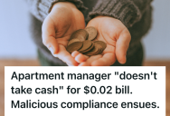 Apartment Manager Refused To Forgive A Two-Cent Balance, So This Renter Sent Them A Targeted Reminder That Petty Works Both Ways