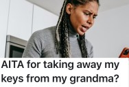 Presumptuous Granny Tidies Up Adult’s Apartment, And Ends Up Throwing Away Essential Belongings. So Now The Grandchild Wants Her Key Back.