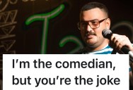 Horrible Customer Mistakes The Comedian For The Waiter, So They Get Dealt With In A Hilarious Way