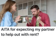 Her Boyfriend Lives With Her Most Of The Time, But He Doesn’t Want To Give Her Any Money For Rent