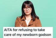 Her Friend Asked Her To Be The Godmother To Her Baby, But She Didn’t Know That Meant Her Friend Expected Her To Babysit