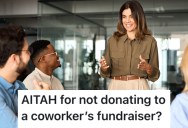 Employee Asked Coworkers To Donate To A Fundraiser, But One Coworker Doesn’t Have Any Extra Money To Spare