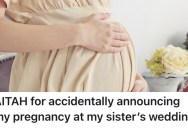She Had to Admit She Was Pregnant At Her Sister’s Wedding, And Now She’s Worried It Was The Wrong Time For An Announcement