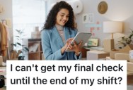 A Manager Wouldn’t Give Them Their Final Paycheck, But They Had A Few Tricks Up Their Sleeve To Get Their Money