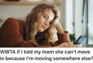 Her Needy Mom Is Causing Her A Lot Of Stress, So She Wants To Find A New Place To Live Without Her