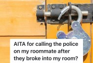 Roommate Experienced A Home Invasion, But When She Called The Cops, Friends Said She Was Overreacting