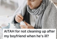 Boyfriend Gets The Flu And Expects Maid Service, But After Working A Long Shift His Girlfriend Says “Not Today”