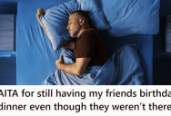They Threw A Birthday Party For Their Friend, But When He Didn’t Show Up The Party When On Without Him. Now They’re Not Speaking Anymore.