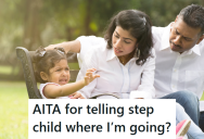 She Dropped Off Her Husband And Step-Daughter At Home, And Said She Was Going To Return To Her Family Reunion. But Now Her Step-Daughter Is  Upset  With Her.