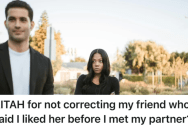 His Friend Claims He Liked Her Before He Met His Partner, And He Doesn’t Deny It. Now His Girlfriend Hurt And Angry.